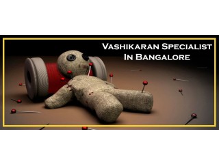 Vashikaran Specialist in Bangalore