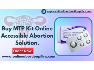 Buy MTP Kit Online : An Accessible Abortion Solution