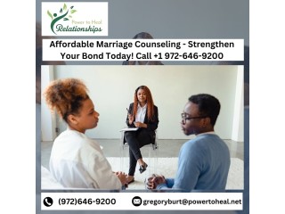 Affordable Marriage Counseling - Strengthen Your Bond Today! Call +1 972-646-9200