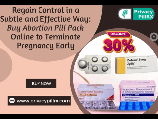 Regain Control in a Subtle and Effective Way: BuyAbortion Pill Pack Onlineto Terminate Pregnancy Early