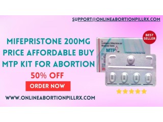 Mifepristone 200mg Price Affordable Buy MTP Kit for Abortion 50% off