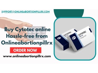 Buy Cytotec online Hassle-free from Onlineabortionpillrx