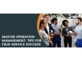 mastering-operation-management-your-guide-for-field-service-success-small-0