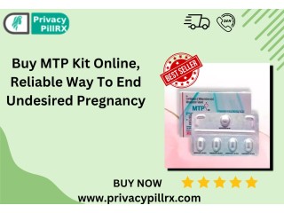 Buy MTP Kit Online, Reliable Way To End Undesired Pregnancy