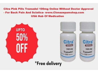 Powerful Pain Reliver Citra Tramadol 100mg Without Prescription Free Overnight Delivery