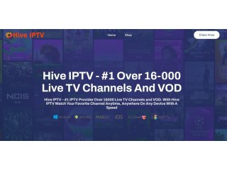 Hive IPTV: #1 Over 16,000 Live TV Channels and VOD in 4K.